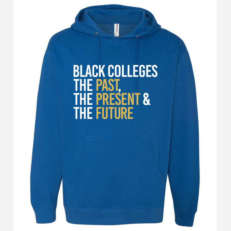 Black Colleges, The Past, The Present & The Future HBCU Hoodie-clothing and culture-shop here at-A Perfect Shirt