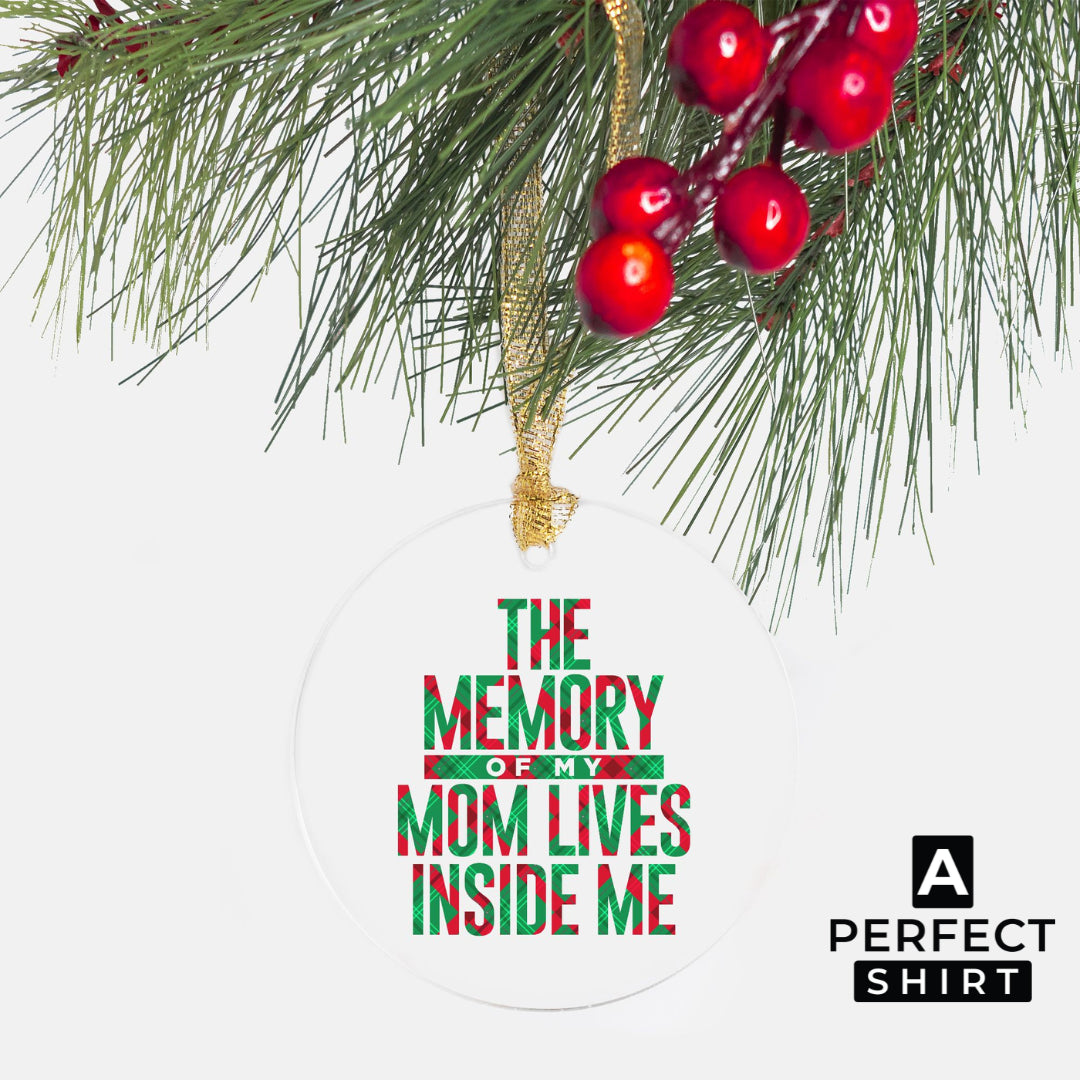 The Memory of Mom Ornament - Clear Acrylic (Round)-clothing and culture-shop here at-A Perfect Shirt