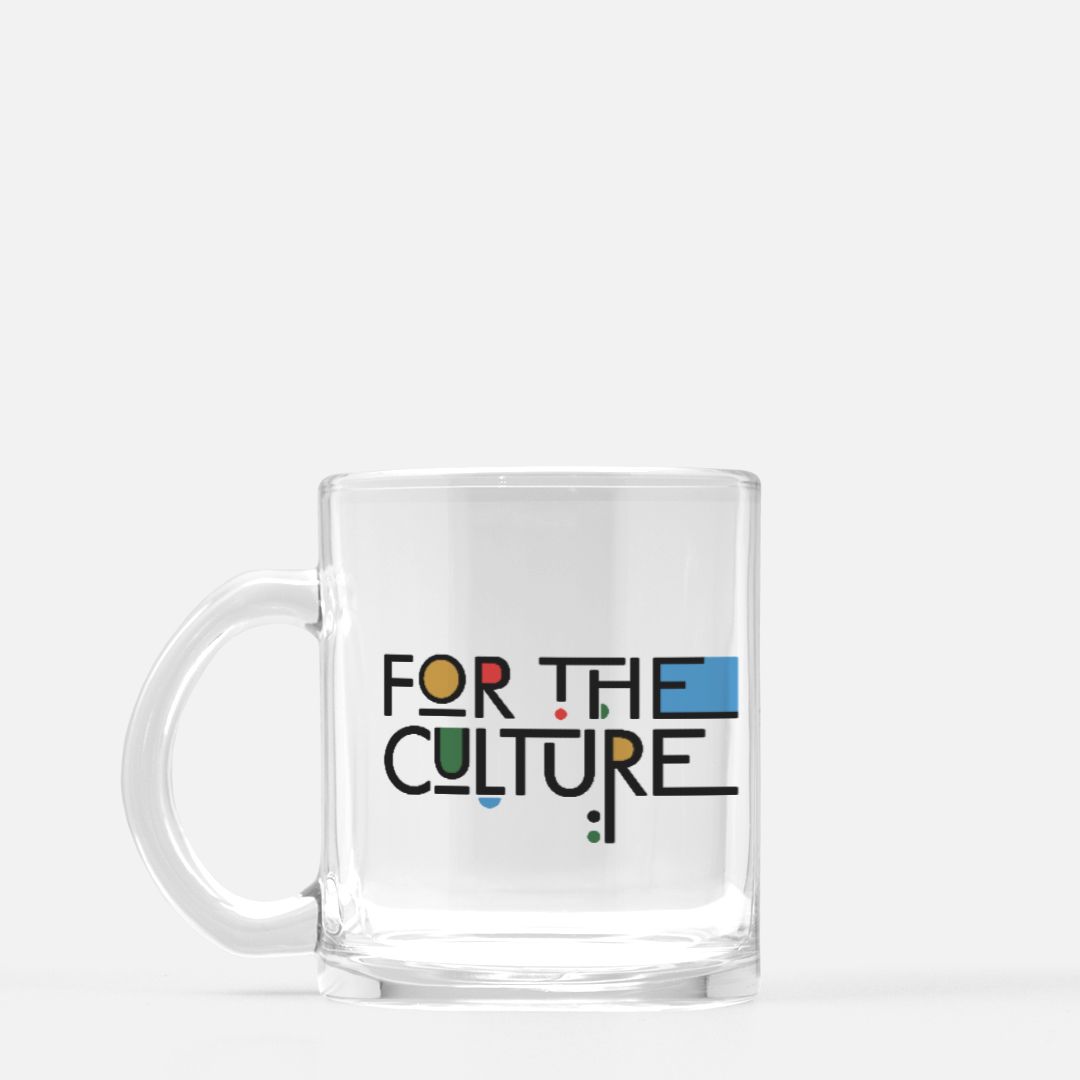For The Culture Clear Mug Glass-clothing and culture-shop here at-A Perfect Shirt