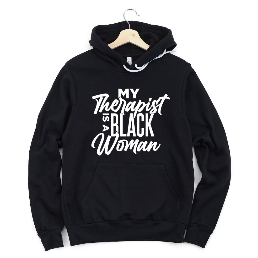 My Therapist Is A Black Woman Hoodie-clothing and culture-shop here at-A Perfect Shirt