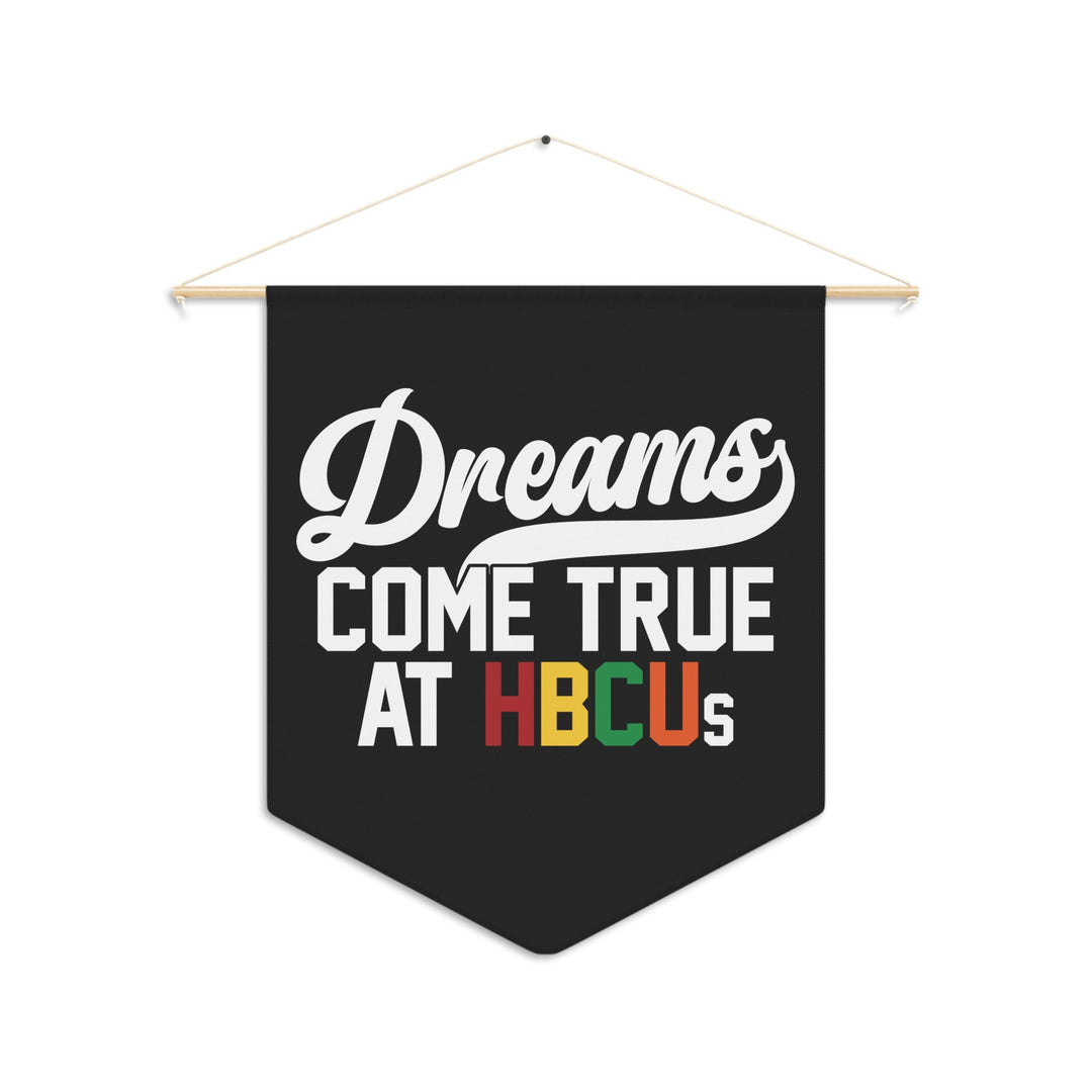 Inspirational HBCU Pennants - Dreams Come True Series-clothing and culture-shop here at-A Perfect Shirt