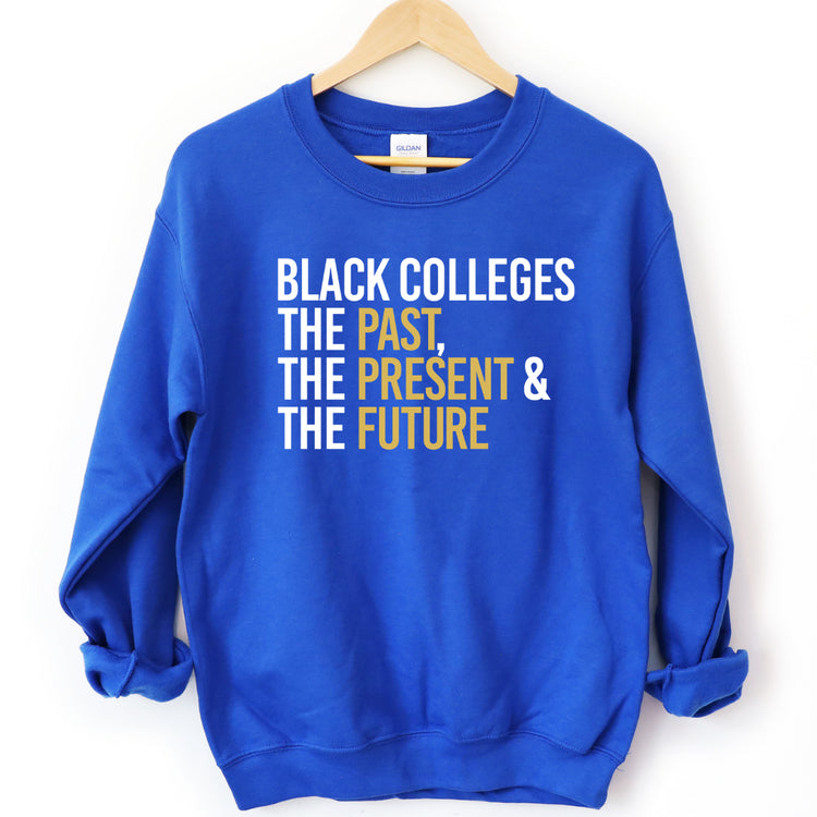 Vintage HBCU Sweatshirt Black Colleges, Past, Present & Future HBCU Sweatshirt-clothing and culture-shop here at-A Perfect Shirt