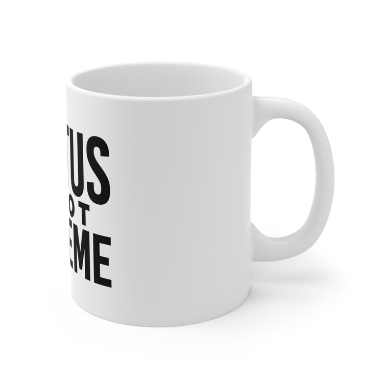 SCOTUS is not Supreme 11 oz Premium White Ceramic Mug-clothing and culture-shop here at-A Perfect Shirt