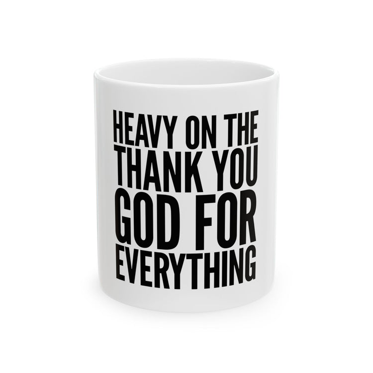 Thank You God For Everything 15oz Ceramic Mug | Minimalist Christian Daily Gratitude Mug | White & Black-clothing and culture-shop here at-A Perfect Shirt