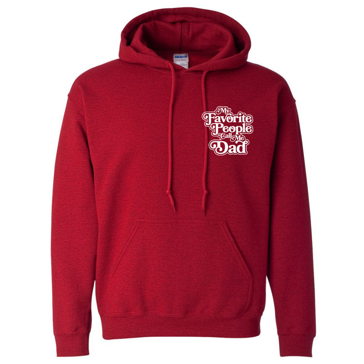 My Favorite People Call Me Dad Hooded Sweatshirt-clothing and culture-shop here at-A Perfect Shirt