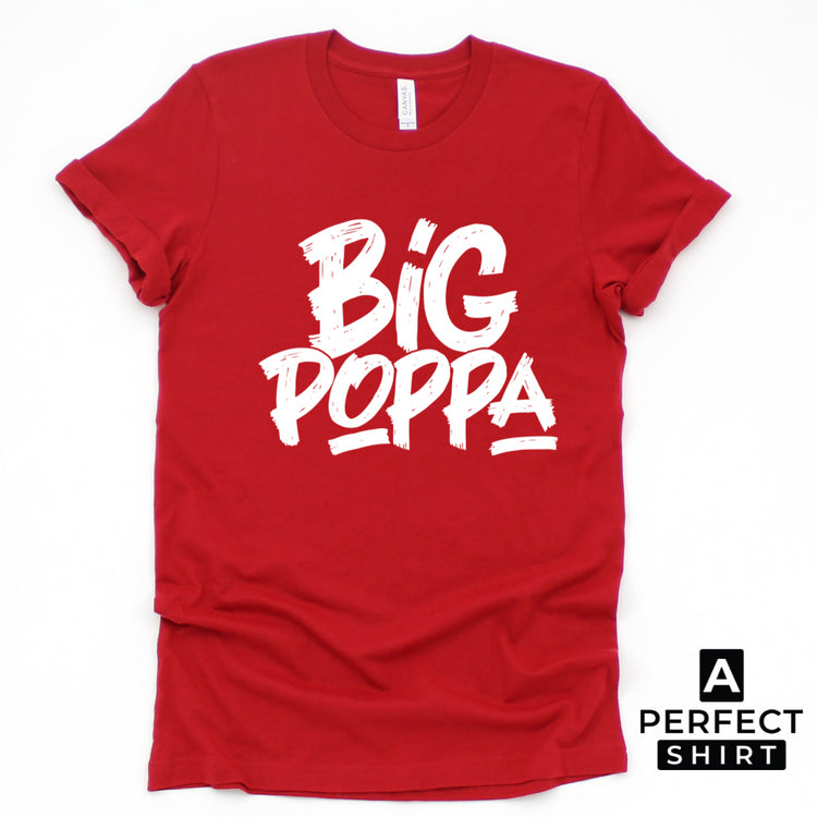 Big Poppa Father/Dad Short Sleeve T-Shirt-clothing and culture-shop here at-A Perfect Shirt