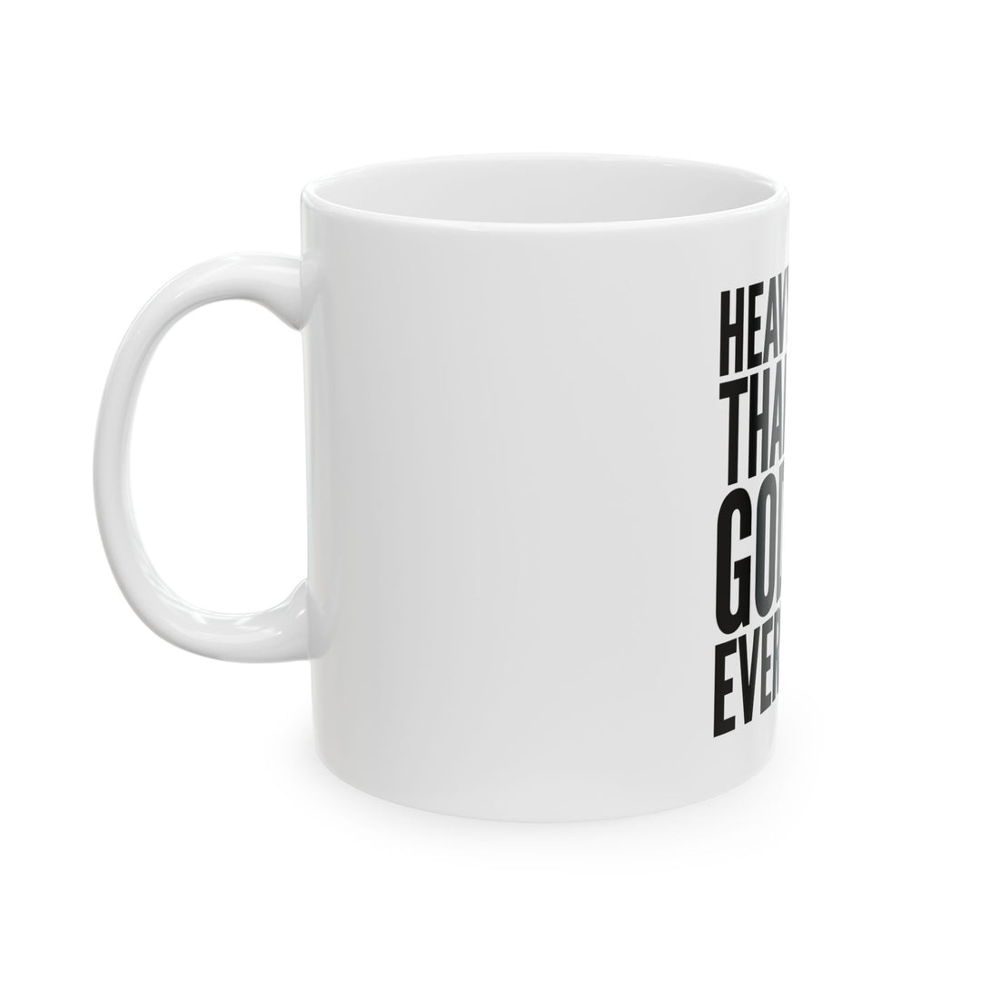 Thank You God For Everything 15oz Ceramic Mug | Minimalist Christian Daily Gratitude Mug | White & Black-clothing and culture-shop here at-A Perfect Shirt