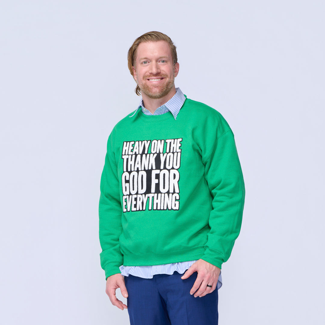 Heavy On The Thank You God For Everything Unisex Sweatshirt with Chenille Patch-clothing and culture-shop here at-A Perfect Shirt