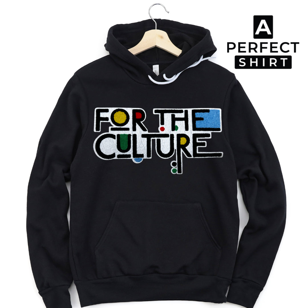 For The Culture Hoodie with Chenille Patch-clothing and culture-shop here at-A Perfect Shirt