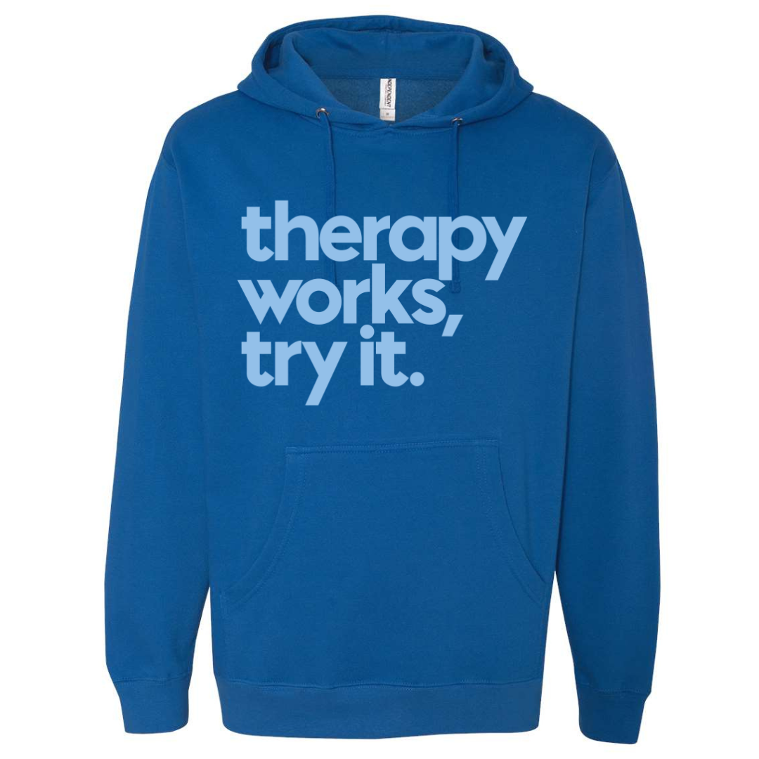 Therapy Works, Try it. Unisex Hooded Sweatshirt-clothing and culture-shop here at-A Perfect Shirt