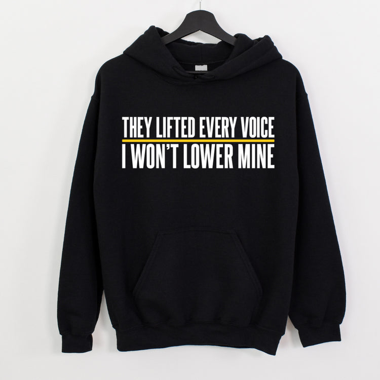 They Lifted Every Voice, I Won’t Lower Mine — Black History Graphic Tee | Free Speech | Advocacy Hoodie & Sweatshirt-clothing and culture-shop here at-A Perfect Shirt