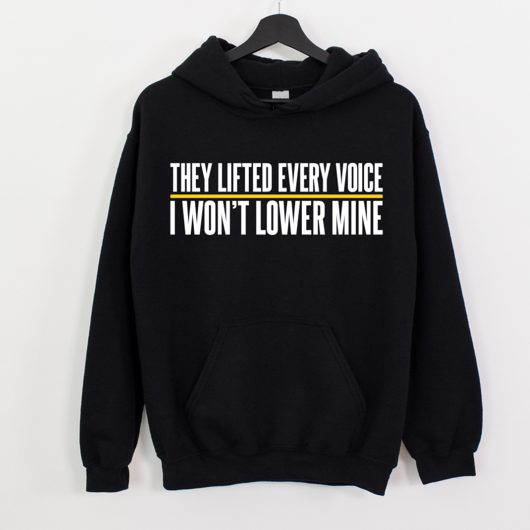 They Lifted Every Voice, I Won’t Lower Mine — Black History Graphic Tee | Free Speech | Advocacy Hoodie & Sweatshirt-clothing and culture-shop here at-A Perfect Shirt