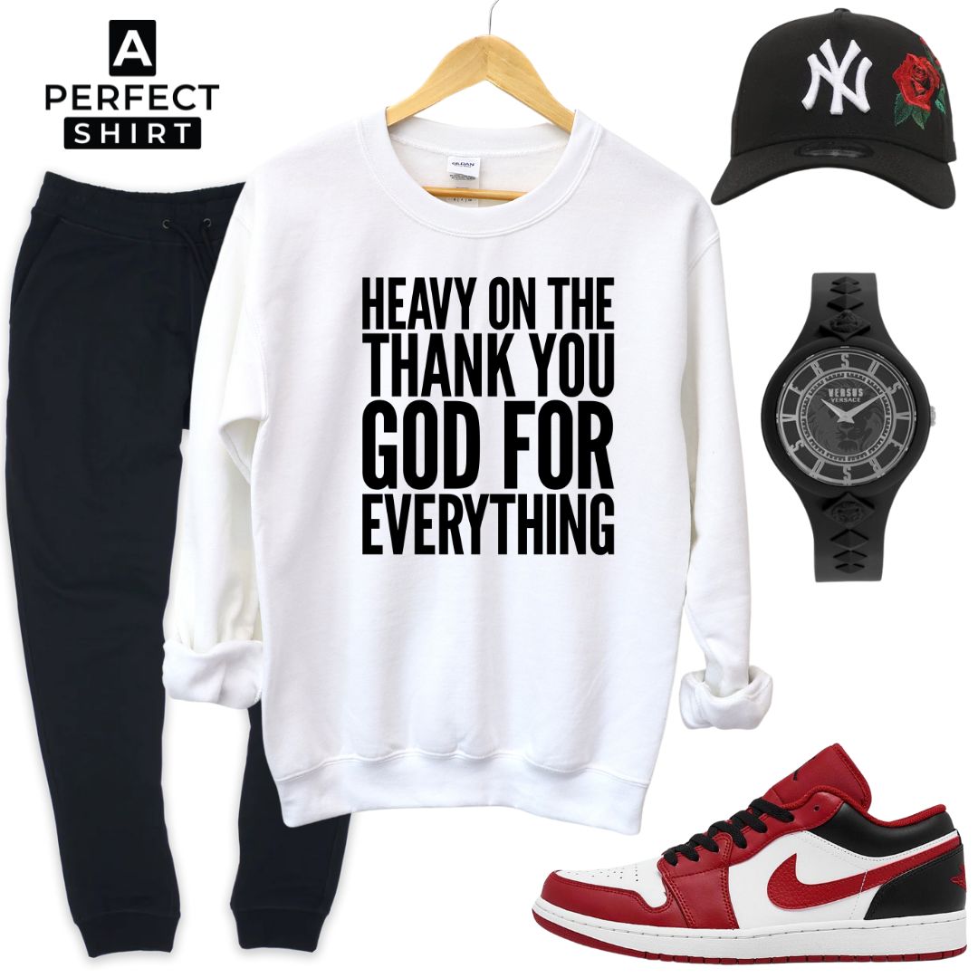 Heavy On The Thank You God For Everything Unisex Sweatshirt-clothing and culture-shop here at-A Perfect Shirt