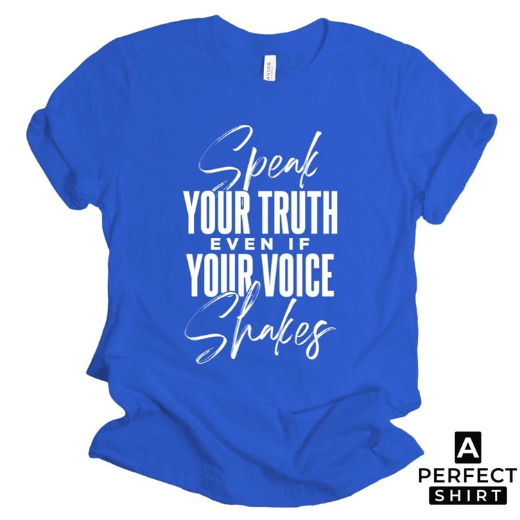 Speak Your Truth Even If Your Voice Shakes Short Sleeve T-Shirt-clothing and culture-shop here at-A Perfect Shirt