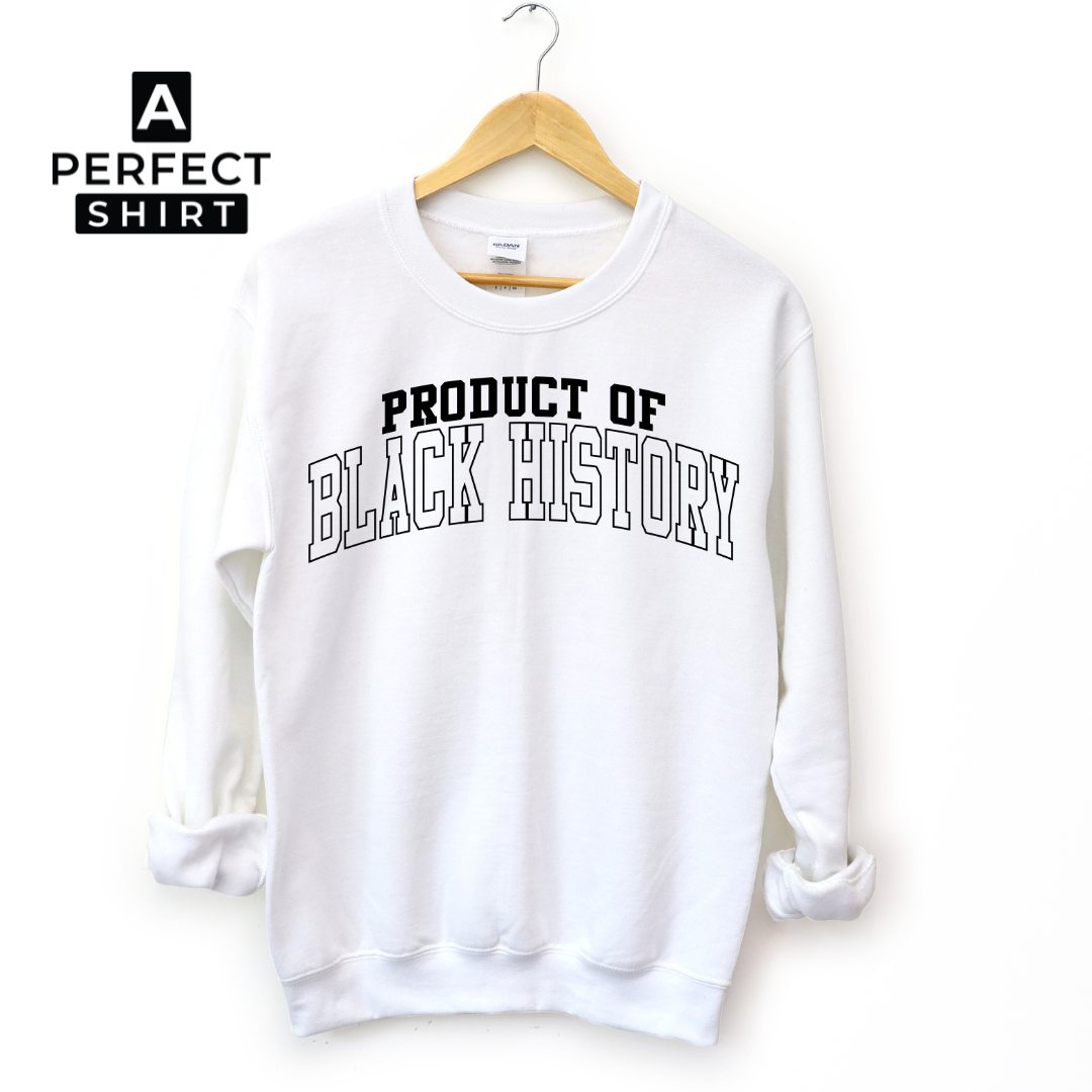 Product of Black History Unisex Sweatshirt-clothing and culture-shop here at-A Perfect Shirt