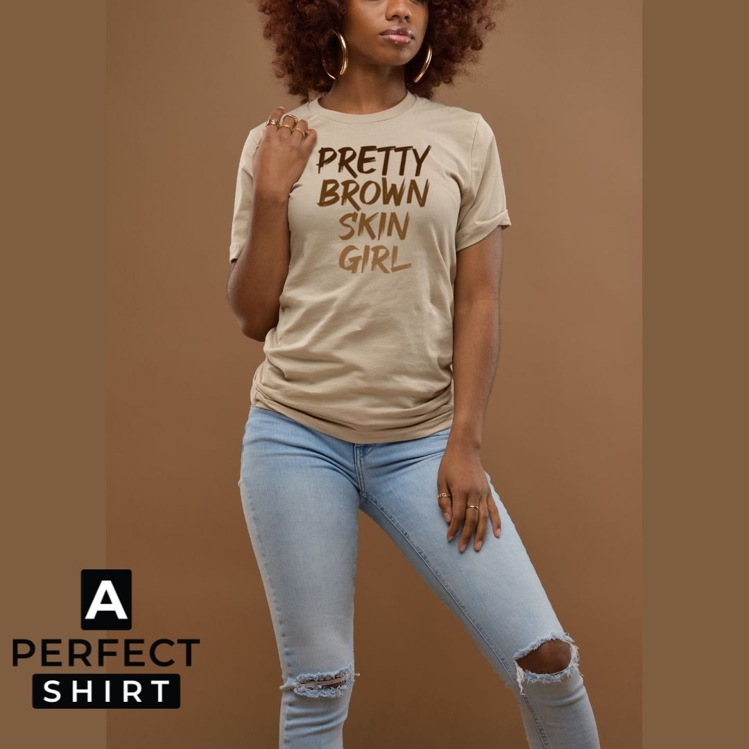 Pretty Brown Skin Girl T-Shirt-clothing and culture-shop here at-A Perfect Shirt