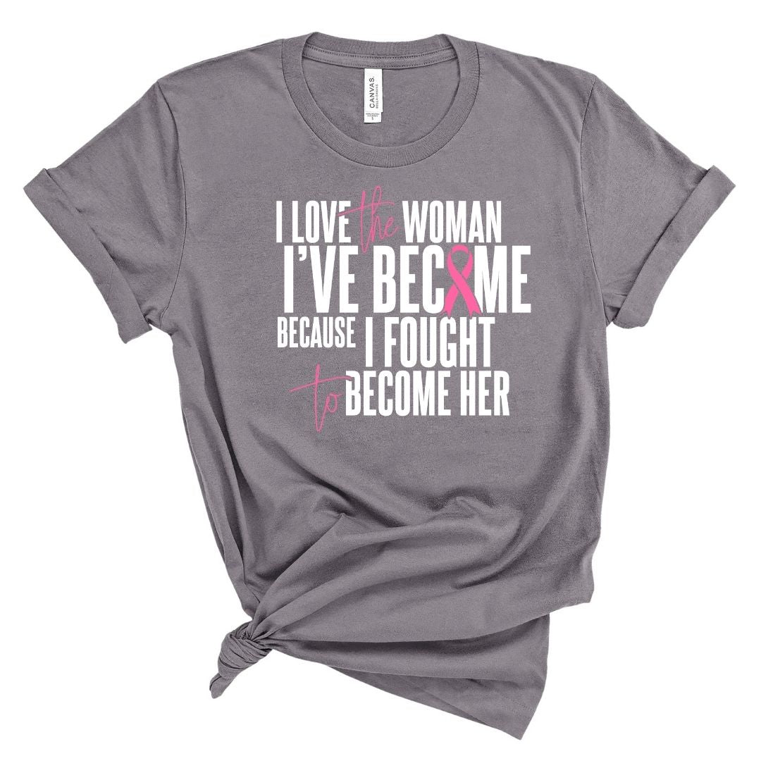 I Love The Women I've Become Breast Cancer Awareness Shirt-clothing and culture-shop here at-A Perfect Shirt