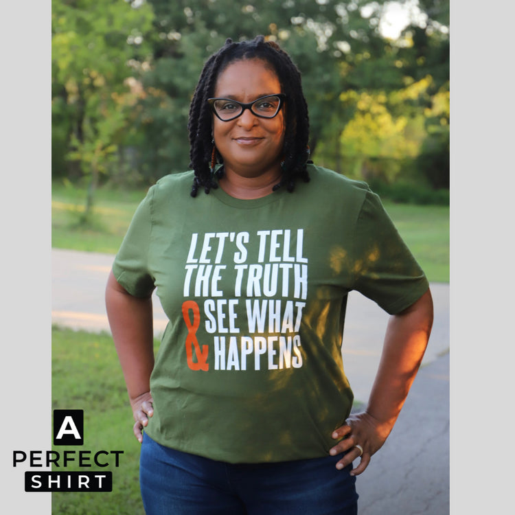 Let's Tell The Truth & See What Happens Unisex Short Sleeve T-Shirt-clothing and culture-shop here at-A Perfect Shirt
