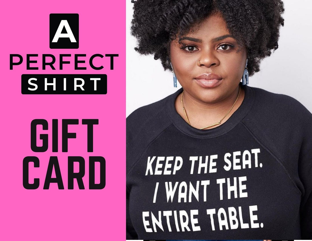 A Perfect Shirt Gift Card-clothing and culture-shop here at-A Perfect Shirt