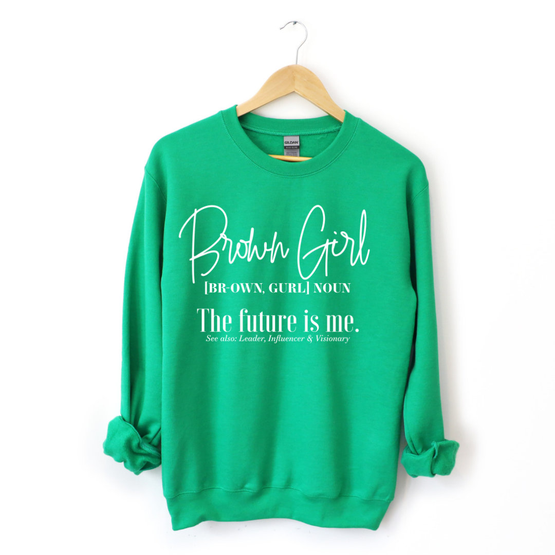 Brown Girl - The Future Is Me Sweatshirt-clothing and culture-shop here at-A Perfect Shirt