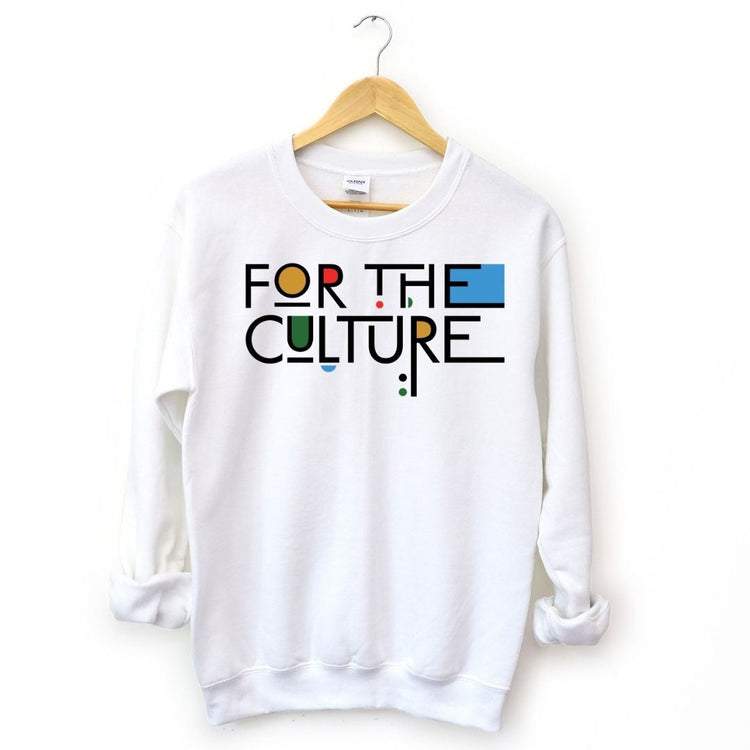 For The Culture Unisex Sweatshirt-clothing and culture-shop here at-A Perfect Shirt