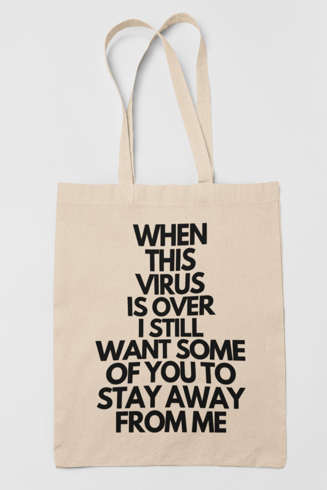 When This Is Virus Is Over I Still Want Some Of You To Stay Away From Me Natural Canvas Tote Bag-clothing and culture-shop here at-A Perfect Shirt