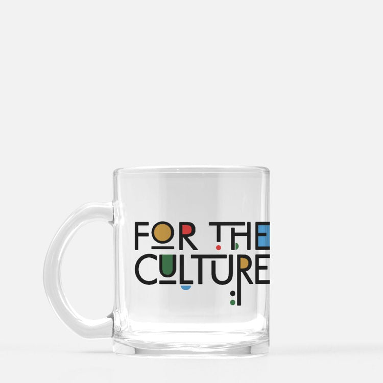 For The Culture Glass Mug-clothing and culture-shop here at-A Perfect Shirt