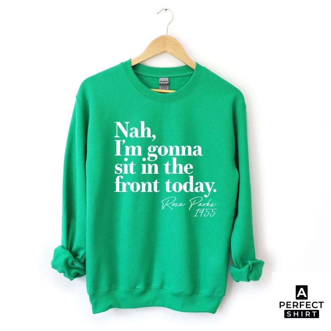 Rosa Parks Nah Unisex Sweatshirt-clothing and culture-shop here at-A Perfect Shirt