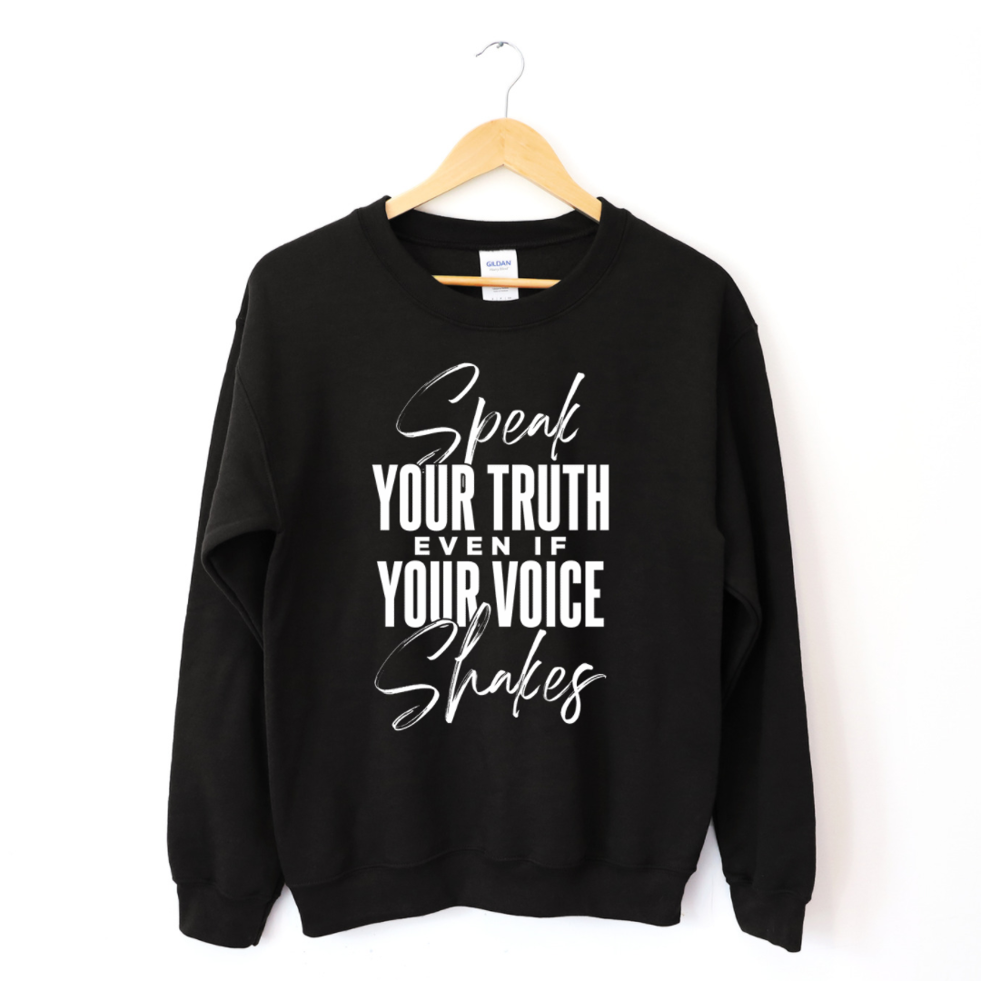 Speak Your Truth Even If Your Voice Shakes Sweatshirt-clothing and culture-shop here at-A Perfect Shirt