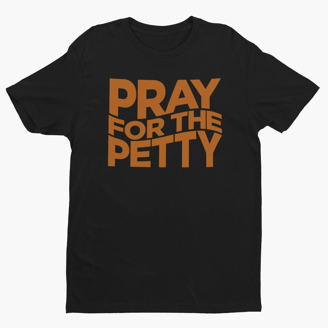 Pray For The Petty Unisex Short Sleeve T-Shirt-clothing and culture-shop here at-A Perfect Shirt