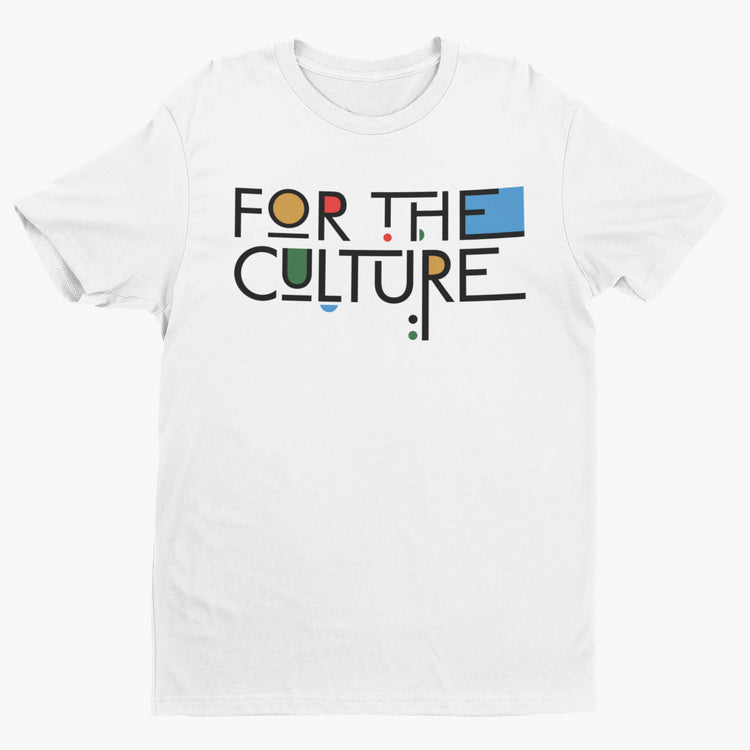 For The Culture Unisex Short Sleeve T-Shirt (Black Text)-clothing and culture-shop here at-A Perfect Shirt
